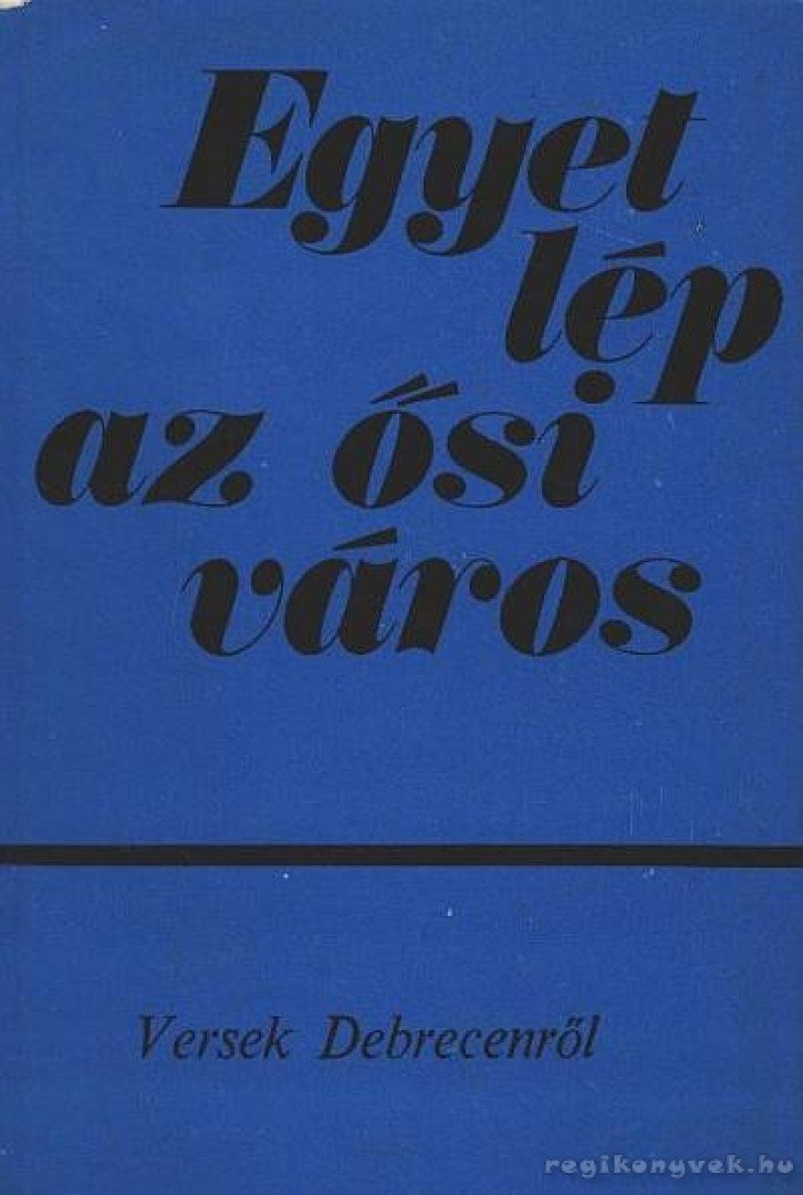 BÉNYEI JÓZSEF - Egyet lép az ősi város [antikvár]