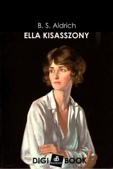 B. S. Aldrich - Ella kisasszony [eKönyv: epub, mobi]