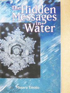 Masaru Emoto - The Hidden Messages in Water [antikvár]