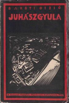 BARÓTI DEZSŐ - Juhász Gyula [antikvár]