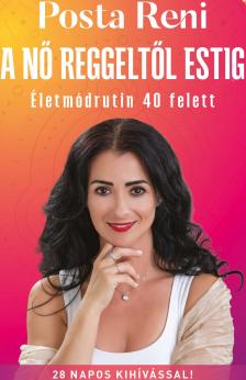 Reni Posta - A nő reggeltől estig [eKönyv: epub, mobi]