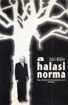 ZELEI MIKLÓS - A halasi norma [antikvár]