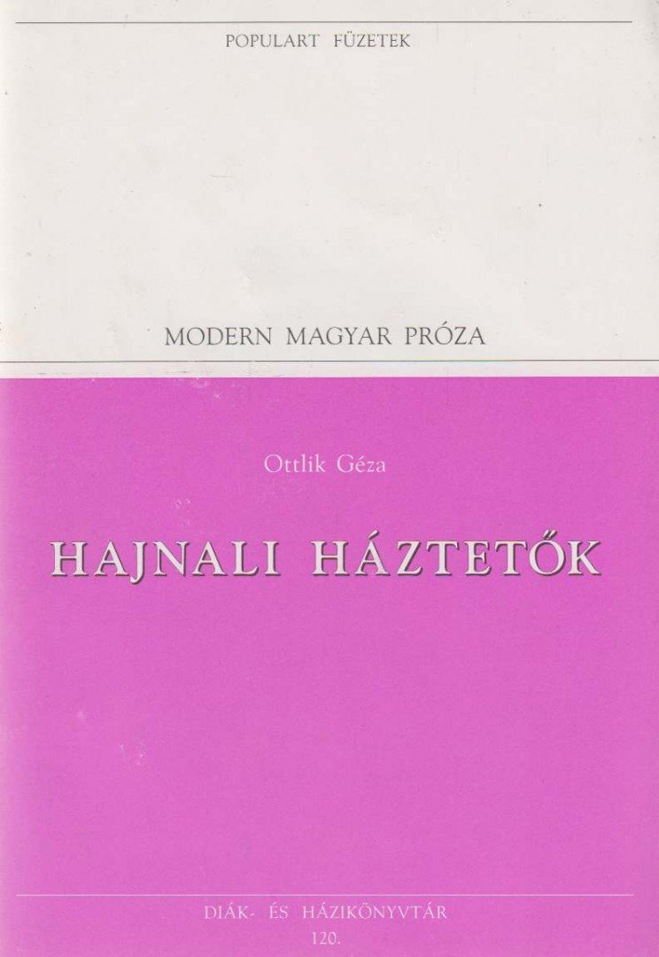 OTTLIK GÉZA - Hajnali háztetők [antikvár]