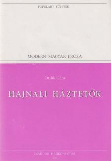 OTTLIK GÉZA - Hajnali háztetők [antikvár]