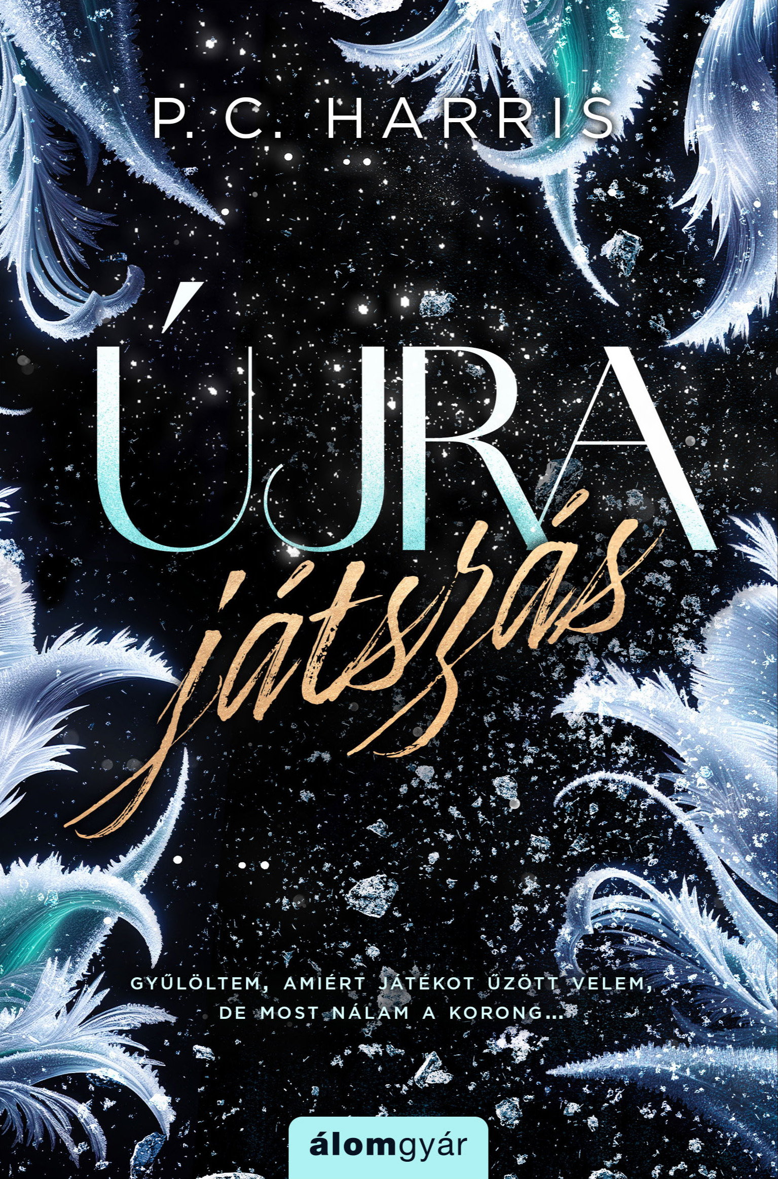 P. C. Harris - Újrajátszás - bővített újrakiadás [eKönyv: epub, mobi]