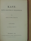 Alexander Bernát - Kant élete, fejlődése és philosophiája I. (töredék) [antikvár]