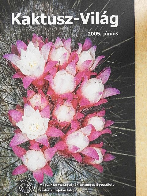 Barna János - Kaktusz-világ 2005. június [antikvár]