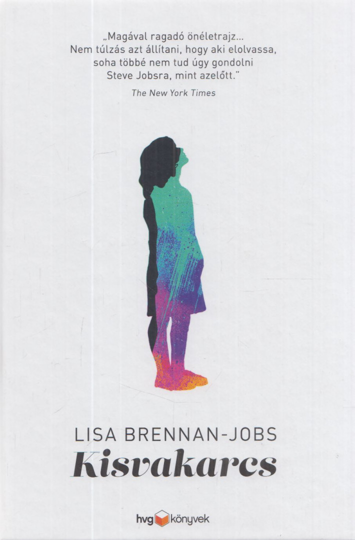 Lisa Brennan-Jobs - Kisvakarcs [antikvár]