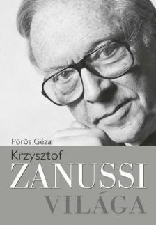 Pörös Géza - Krzysztof Zanussi világa (dedikált) [antikvár]