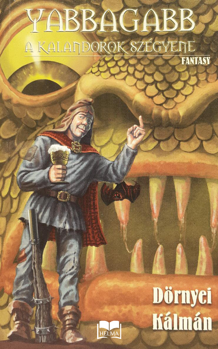 Dörnyei Kálmán - Yabbagabb a kalandorok szégyene [eKönyv: epub, mobi]