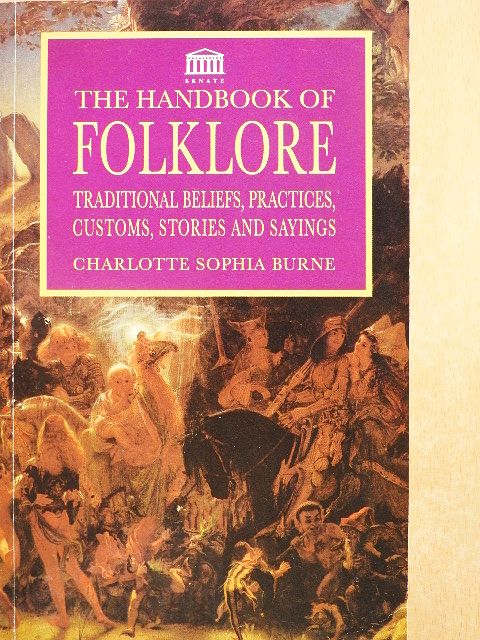 Charlotte Sophia Burne - The Handbook of Folklore [antikvár]