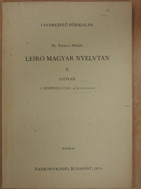 Dr. Temesi Mihály - Leíró magyar nyelvtan II. [antikvár]