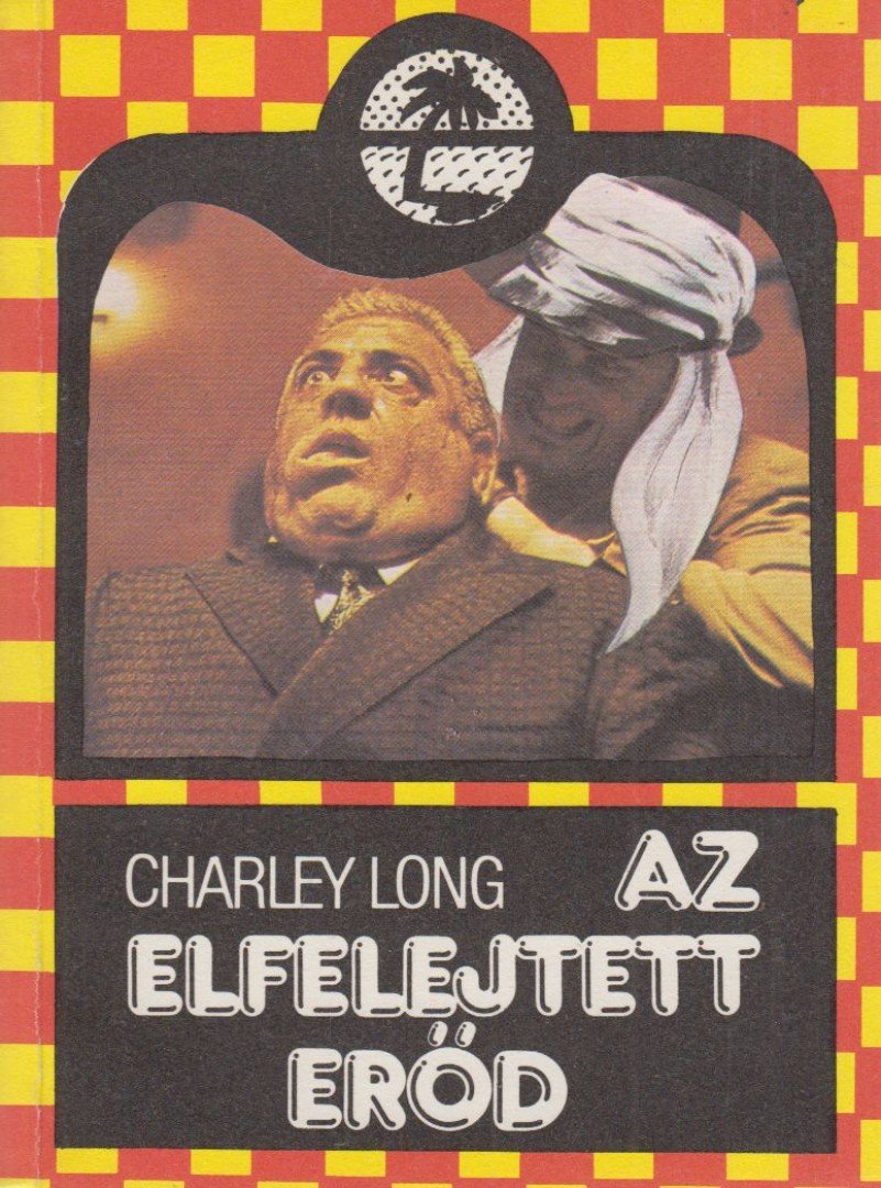 Long, Charley - Az elfelejtett erőd [antikvár]