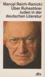 REICH-RANICKI, MARCEL - Über Ruhestörer [antikvár]