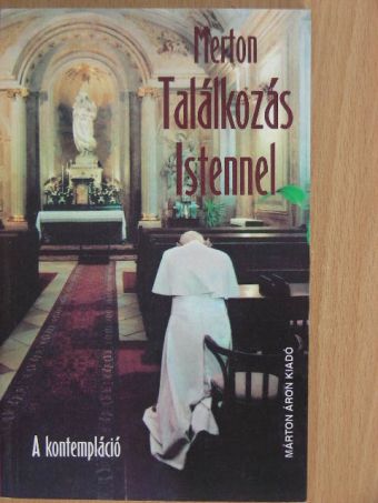 Thomas Merton - Találkozás Istennel [antikvár]