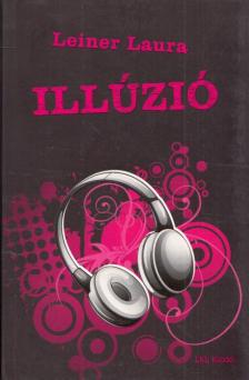 Leiner Laura - Illúzió [antikvár]