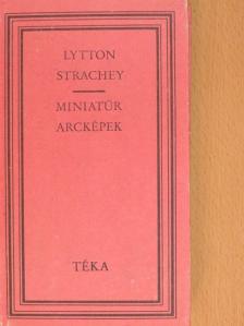 Lytton Strachey - Miniatűr arcképek [antikvár]