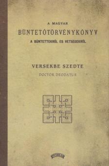 Doctor Deodatus - A Magyar Büntető Törvénykönyv a bűntettekről és vétségekről [antikvár]