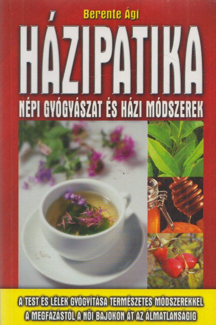 Berente Ági - Házipatika [antikvár]