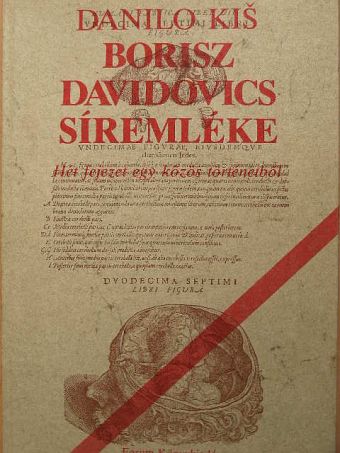 Danilo Kis - Borisz Davidovics síremléke [antikvár]