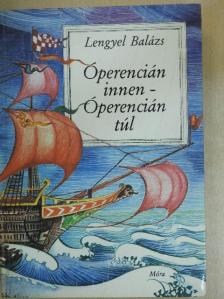 Bernard Clavel - Óperencián innen - Óperencián túl [antikvár]
