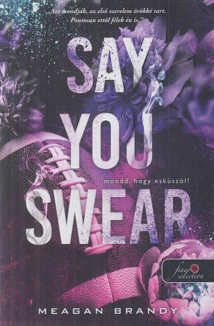 Meagan Brandy - Say You Swear - Mondd, hogy esküszöl! [antikvár]