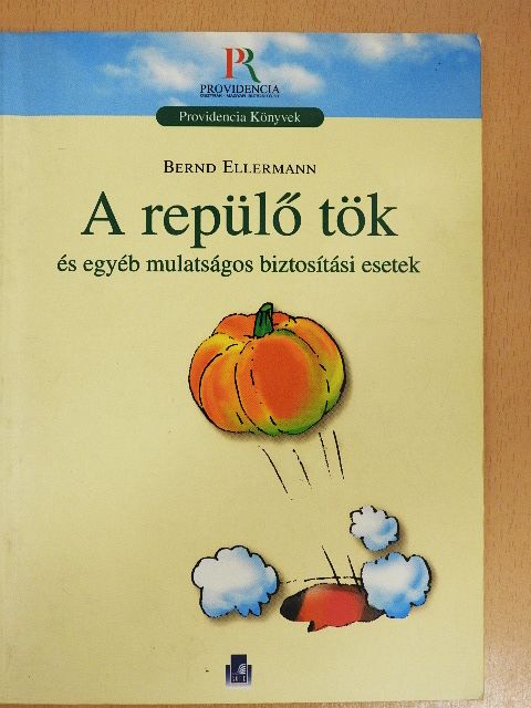 Bernd Ellermann - A repülő tök [antikvár]