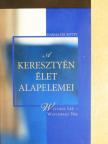 Watchman Nee - A keresztyén élet alapelemei III. [antikvár]