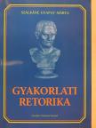 Szálkáné Gyapay Márta - Gyakorlati retorika [antikvár]