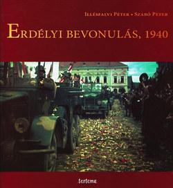 Illésfalvi Péter, Szabó Péter - Erdélyi bevonulás, 1940
