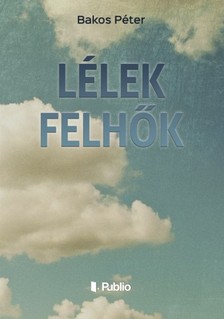 Péter Bakos - Lélek Felhők [eKönyv: epub, mobi]