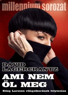 David Lagercrantz - Ami nem öl meg [eKönyv: epub, mobi]