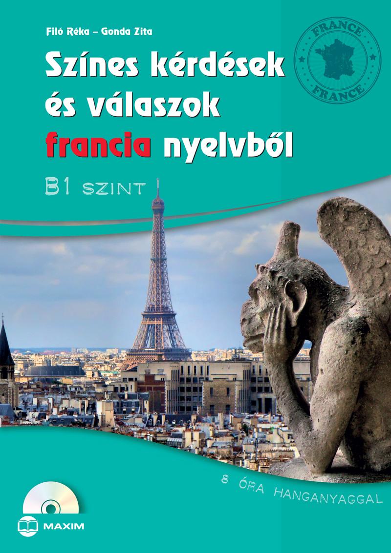 Filó Réka, Gonda Zita - Színes kérdések és válaszok francia nyelvből - B1 szinten (CD melléklettel)