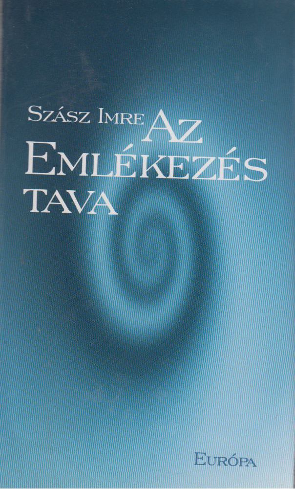 SZÁSZ IMRE - Az emlékezés tava [antikvár]