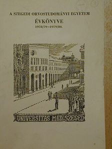 A Szegedi Orvostudományi Egyetem Évkönyve 1978/79-1979/80. [antikvár]