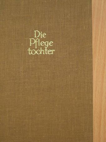 Die Pflegetochter [antikvár]