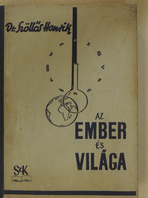 Dr. Szőllős Henrik - Az ember és világa [antikvár]