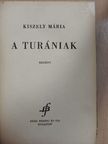 Kiszely Mária - A turániak [antikvár]