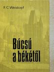 F. C. Weiskopf - Búcsú a békétől [antikvár]