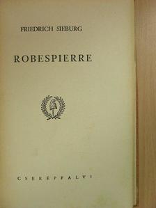 Friedrich Sieburg - Robespierre [antikvár]