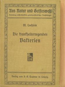 Dr. M. Loehlein - Die Krankheiterregenden Bakterien (gótbetűs) [antikvár]