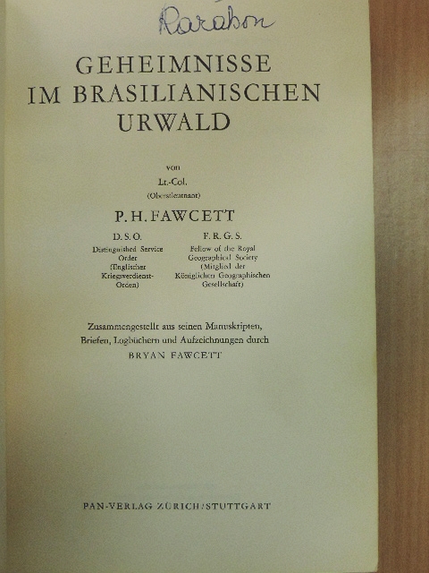 Percy Harrison Fawcett - Geheimnisse im brasilianischen Urwald [antikvár]