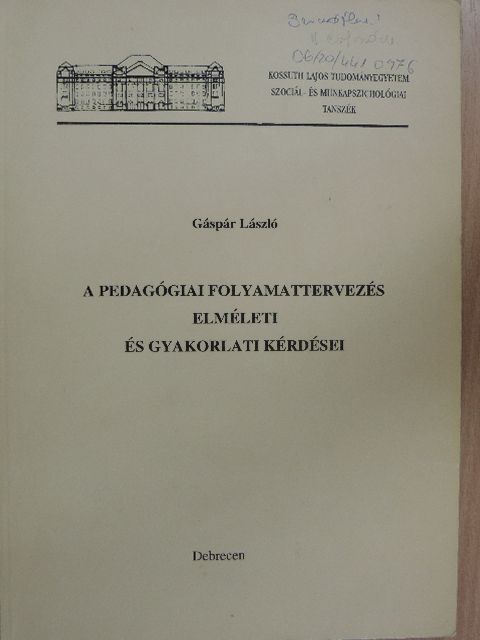 Gáspár László - A pedagógiai folyamattervezés elméleti és gyakorlati kérdései [antikvár]