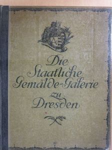 Die Gemäldegalerie zu Dresden I. (rossz állapotú) [antikvár]
