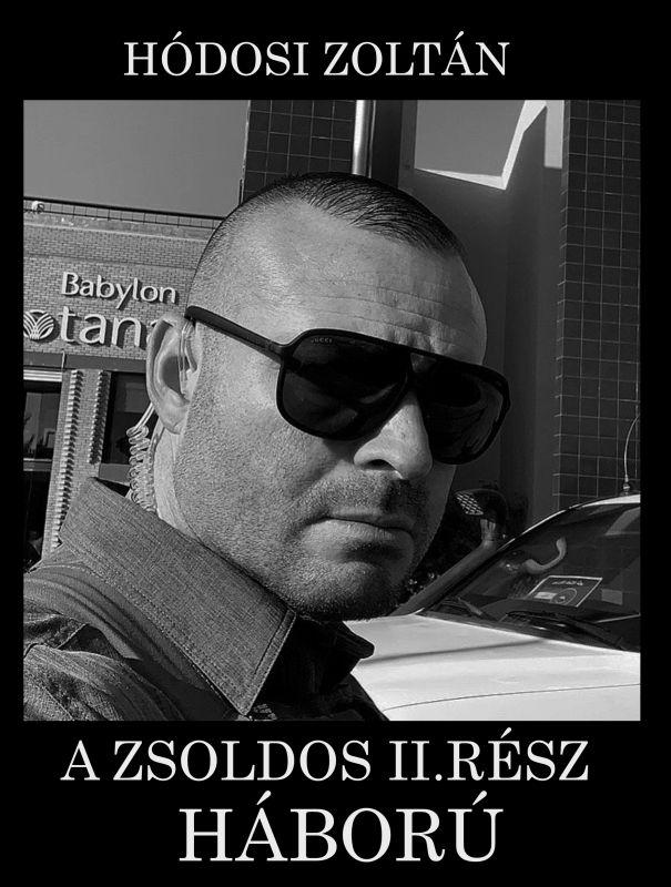 Hódosi Zoltán - A Zsoldos 2.rész - Háború