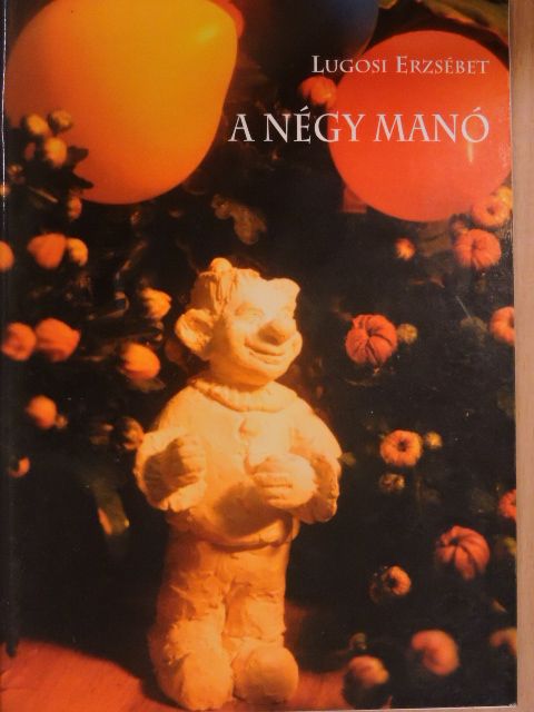 Lugosi Erzsébet - A négy manó [antikvár]