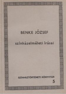 Benke József - Benke József színházelméleti írásai [antikvár]