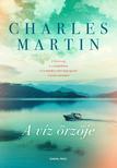 Charles Martin - A víz őrzője