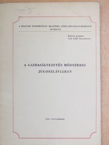 A gazdaságvezetés módszerei Jugoszláviában [antikvár]