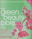 Sarah Stacey, Josephine Fairley - The Green Beauty Bible [antikvár]